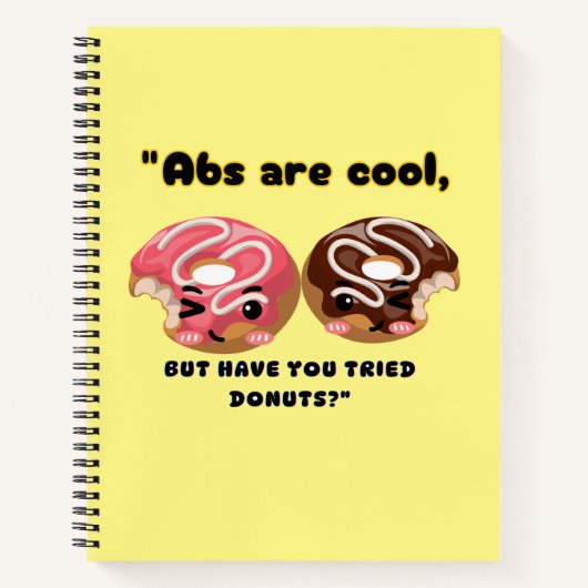 ABS ZIJN COOL, MAAR MOETEN DONUTS PROBEREN NOTITIEBOEK (Voorkant)