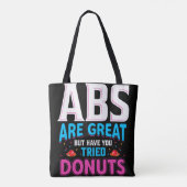 Abs zijn geweldig, maar heb je donuts geprobeerd? draagtas (Achterkant)
