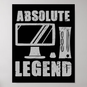 Absolute Legend Funny Video Game Player Citaat Pc  Poster