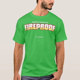 Absoluut niet Fireproof T T-shirt