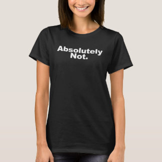 Absoluut niet introvert Humor negatief chagrijnig T-shirt