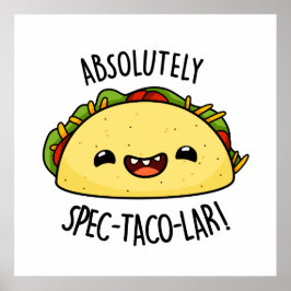 Absoluut Spec-Taco-Lar Funny Taco Pun Poster