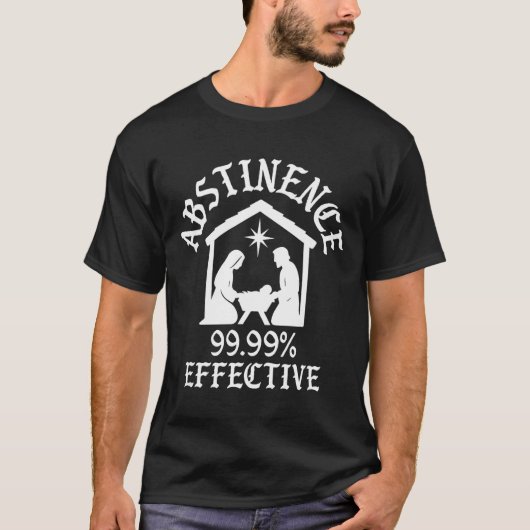 Abstinence 99.99 Percent Effective Nativity Christ T-shirt (Voorkant)