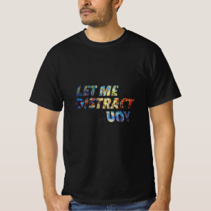 Abstracte afleiding T-shirt - Laat me je afleiden