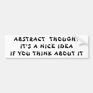 Abstracte gedachte leuk idee denk erover na bumpersticker