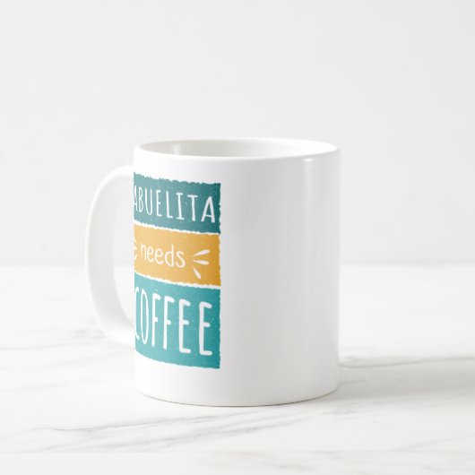 Abuelita Needs Coffee Mug (Devant gauche)