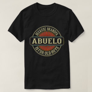 Abuelo omdat opa voor de oude jongens vaderdag is t-shirt