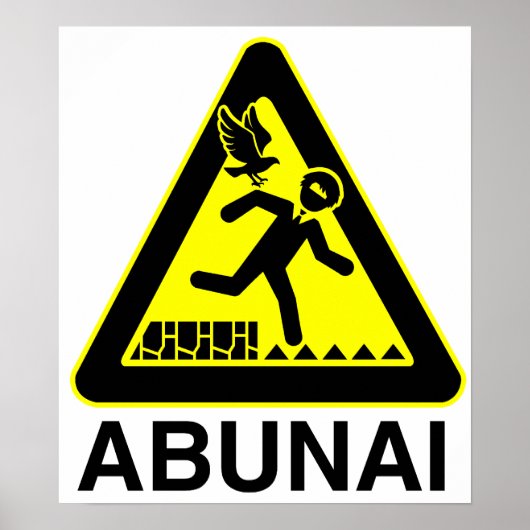 Abunai Sign Poster (Voorkant)