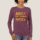 "Abuse Isn't Always Physical" – Emotional T-Shirt (Voorkant)