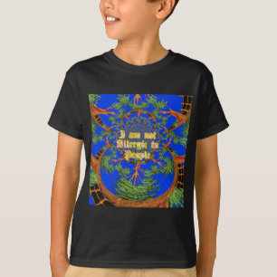 Acacia Alchemie: Ik ben niet allergisch voor kunst T-shirt