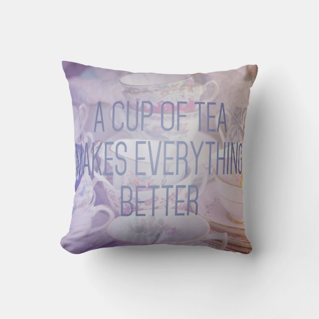 Accent Pillow van het Citaat van de Teacup Kussen (Voorkant)