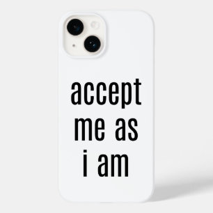 Accepteer me zoals ik iPhone Case ben