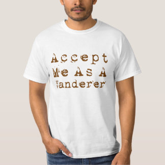 Accepteer mij als een zwerver t-shirt