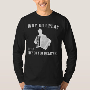 Accordeon & Amusement - Funny Music Slogan T-shirt