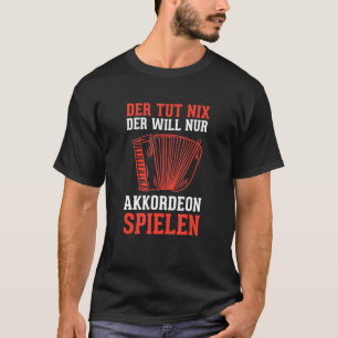 Accordion Play Accordionist Instrument Accordion T-shirt