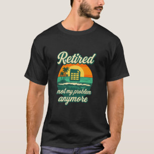 Accountant Boekhouder Gepensioneerd Niet Mijn Prob T-shirt
