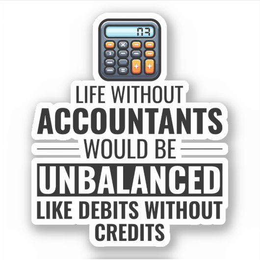 Accountant Boekhouding Financiën Grappig Sticker (Voorkant)