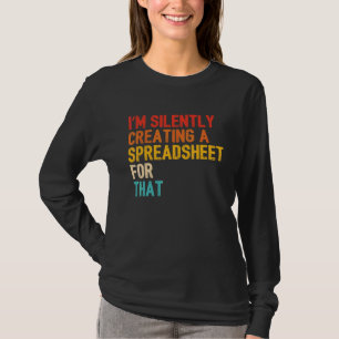 Accountant Creëer stilletjes een spreadsheet T-shirt