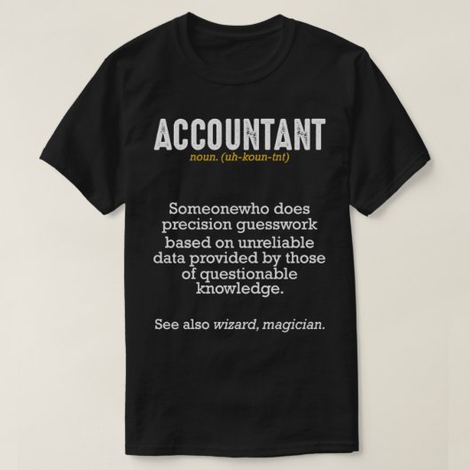 Accountant Definition Meaning Professionals Funny T-shirt (Design voorkant)