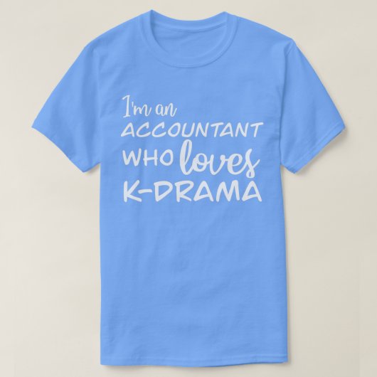 Accountant die van Kdrama houdt T-shirt (Design voorkant)