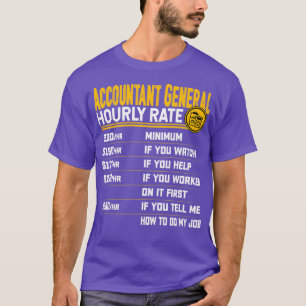 Accountant General Hourly Rate Funny Accountant T-shirt