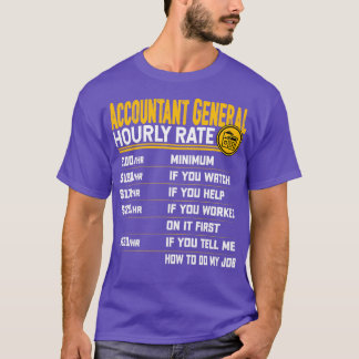 Accountant General Hourly Rate Funny Accountant T-shirt