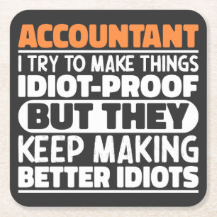 Accountant Ik probeer dingen Idiot Proof cool te m Vierkante Kartonnen Onderzetter