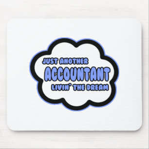 Accountant.. Livin' The Dream Muismat