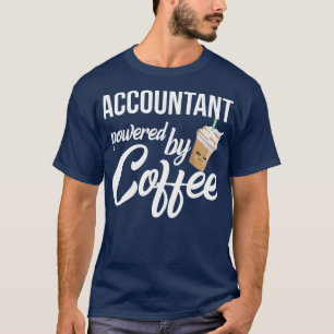 Accountant met Coffee Funny Gift Idea T-shirt