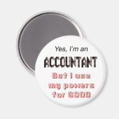 Accountant Powers Funny Office Humor Gezegde Magneet (Voorkant / Achterkant)
