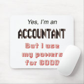 Accountant Powers Funny Office Humor Gezegde Muismat (Met muis)