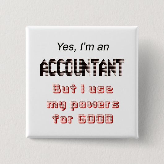 Accountant Powers Funny Office Humor Gezegde Vierkante Button 5,1 Cm (Voorkant)
