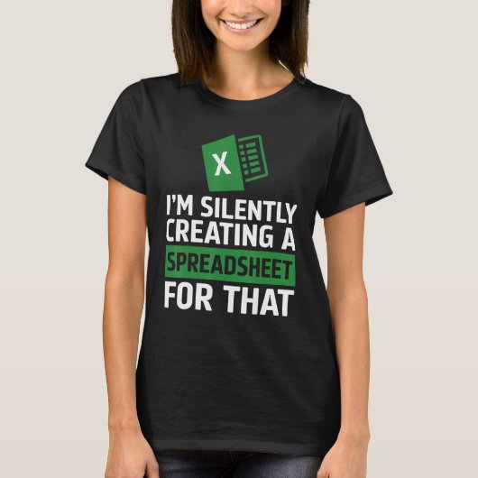 Accountant Silently Creating A Spreadsheet Excel L T-shirt (Voorkant)