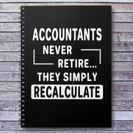 Accountants gaan nooit met pensioen Kantoor-colleg Notitieboek