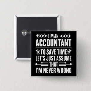 Accounting Humor Quote Ik ben een accountant belas Vierkante Button 5,1 Cm