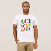 Ace Ace Baby T-Shirt (Voorkant volledig)