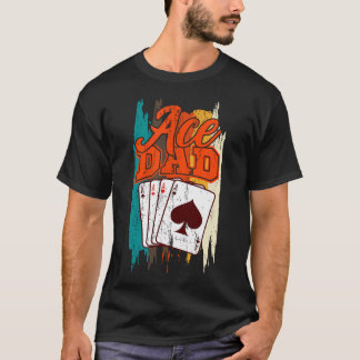Ace Dad Poker Card Game Family T-shirt