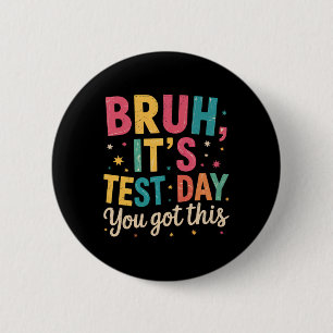 Ach man, het is testdag, je kan het! Testdag Leraa Ronde Button 5,7 Cm