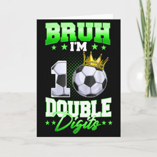 Ach man, ik ben dubbele cijfers Voetbal 10e verjaa Kaart