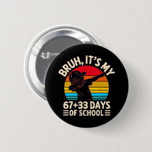 Ach Mijn 67 33 Dagen School 100ste Dag Ronde Button 5,7 Cm