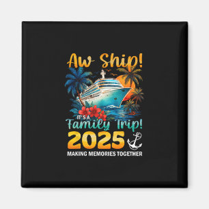 Ach Schat Het Is Een Gezinsreis 2025 Cruise Reis F Magneet
