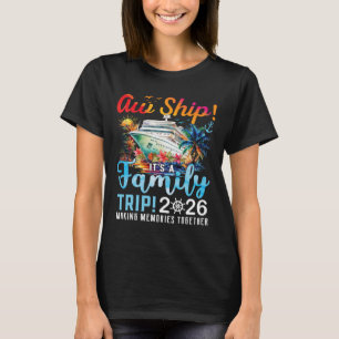 Ach Schat Het Is Een Gezinsreis 2026 Familie Match T-shirt