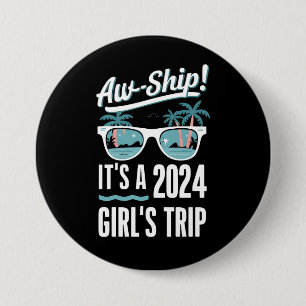 Ach Schat Het Is Een Meidenreis 2024 Meisjes Cruis Ronde Button 7,6 Cm