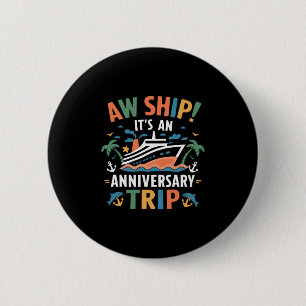 Ach Schat Het Is Onze Jubileumreis Koppels Bruilof Ronde Button 5,7 Cm