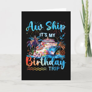 Ach scheeps, het is mijn 50e verjaardag cruise tri kaart