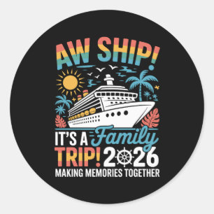 Ach, scheepsreis, het is een gezinsuitje 2026 crui ronde sticker