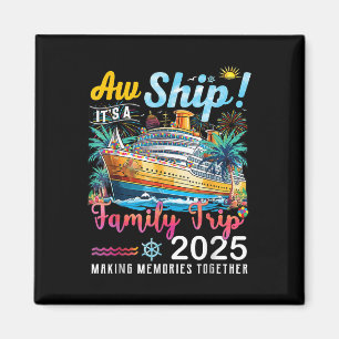 Ach Schip Het Is Een Familie Reis 2025 Familie Mat Magneet
