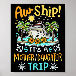 Ach schip het is een moeder dochter trip cruise va poster