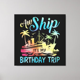 Ach Schip Het Is Mijn Verjaardagsreis Canvas Afdruk
