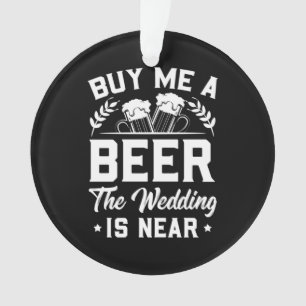 Acheter Une Bière Le Mariage Est Proche